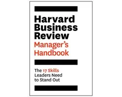The Harvard Business Review Manager's Handbook