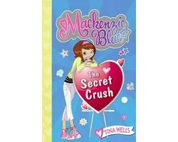 Mackenzie Blue 2 - Mackenzie Blue #2: The Secret Crush