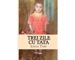 Trei Zile Cu Tata