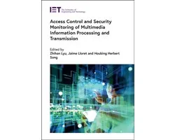 Computing and Networks- Access Control and Security Monitoring of Multimedia Information Processing and Transmission