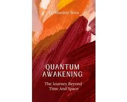 Quantum Awakening: The Journey Beyond Time and Space
