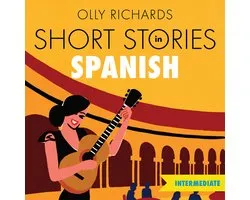 Readers- Short Stories in Spanish for Intermediate Learners
