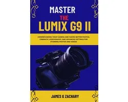 Master The Lumix G9 II