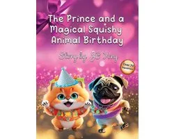 Squishy Animal-The Prince and a Magical Squishy Animal Birthday