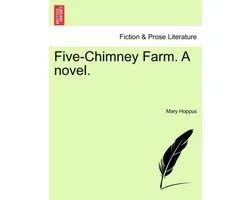 Five-Chimney Farm. a Novel.