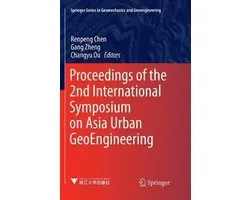 Springer Series in Geomechanics and Geoengineering- Proceedings of the 2nd International Symposium on Asia Urban GeoEngineering