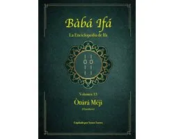 La Enciclopedia de Ifa- Bàbá Ifá "La Enciclopedia de Ifa"