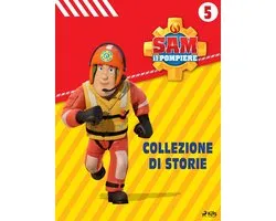 Fireman Sam 5 - Sam il Pompiere - Collezione di storie 5