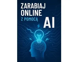 Zarabiaj Online Z Pomocą AI
