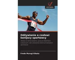 Odżywianie a czolowi kenijscy sportowcy