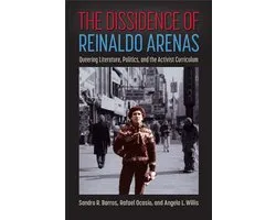The Dissidence of Reinaldo Arenas