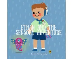 Inner Harmony Haven: Children's Books for Big Feelings and Coping Skills - Where Imagination Meets E- Ethan and the Sensory Adventure