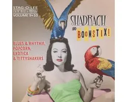 Various Artists - Shadrach And Boomstix! (Blues & Rhythm, Popcorn, Exotica & Tittyshakers!) (CD)