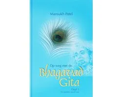 Op Weg Met De Bhagavad Gita 1 Essentie