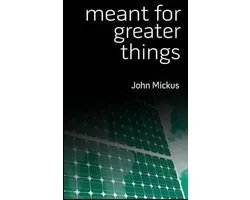 Meant for Greater Things