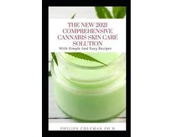 The New 2021 Comprehensive Cannabis Skin Care Solution