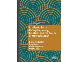 Art-Based Social Enterprise, Young Creatives and the Forces of Marginalisation
