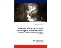 Rural electrification through micro-hydro power in Bolivia