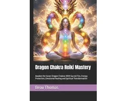 Dragon Spirituality- Dragon Chakra Reiki Mastery