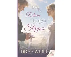 Happy Ever Regency 6 - How to Return a Lady's Slipper