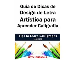 Guia de Dicas de Design de Letra Artística para Aprender Caligrafia