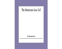 The American Law List; Containing Te Names Of Representative Members Of The Bar Engaged In General And Corporation Practice In The Cities And Towns Of The United States, Canada, Great Britain Central And South America Europe, Asia, Africa &C.