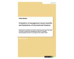 Evaluation of Management Issues, Benefits and Limitations of International Business
