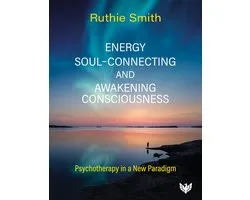 Energy, Soul-Connecting and Awakening Consciousness
