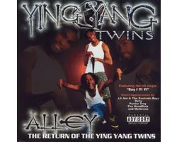 Alley... Return Of The Ying Yang Twins