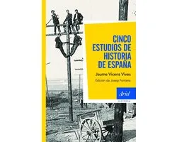 Ariel Historia - Cinco estudios de Historia de España