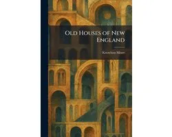 Old Houses of New England