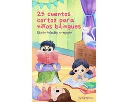25 cuentos cortos para niños bilingües Edición Holandés <> Español