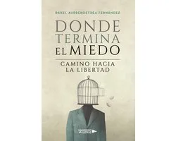 UNIVERSO DE LETRAS - Donde termina el miedo