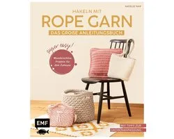 Häkeln mit Rope-Garn super easy – Das große Anleitungsbuch mit Projekten für dein Zuhause