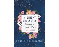 Midnight Lullabies Moments of Peace for Moms
