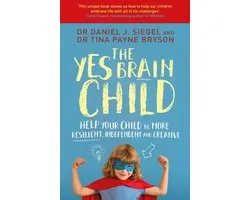 ISBN Yes Brain Child : Help Your Child be More Resilient, Independent and Creative, Santé, esprit et corps, Anglais, Livre broché, 208 pages