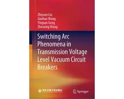 Switching Arc Phenomena in Transmission Voltage Level Vacuum Circuit Breakers