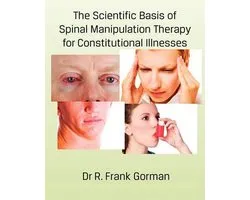 The Scientific Basis of Spinal Manipulation Therapy for Constitutional Illnesses