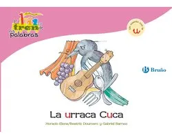 Castellano - A PARTIR DE 3 AÑOS - LIBROS DIDÁCTICOS - El tren de las palabras - La urraca Cuca