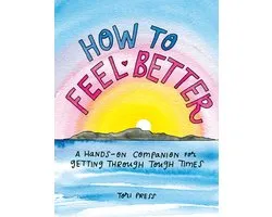 How to Feel Better