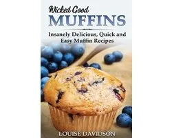 Easy Baking Cookbook- Wicked Good Muffins