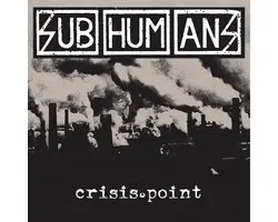 Subhumans - Crisis Point (CD)