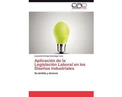 Aplicacion de La Legislacion Laboral En Los Disenos Industriales