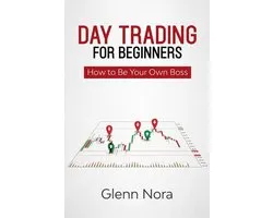 Day Trading for Beginners: How to Be Your Own Boss