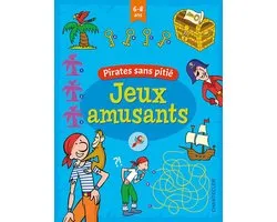Jeux amusants - Pirates sans pitié (6-8 a.)