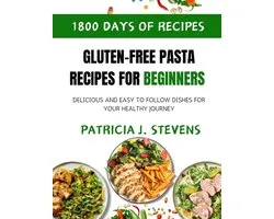Gluten-Free Pasta Recipes for Beginners