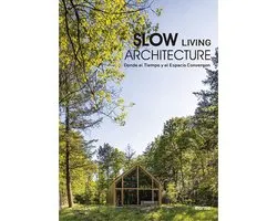 Slow Living Architecture