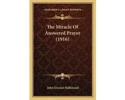 The Miracle of Answered Prayer (1916)