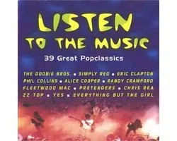 Listen to the music - 39 great popclassics - Aha, Doobie Brothers, Alphaville, Red Box, Foreigner, Chris Rea, Yes