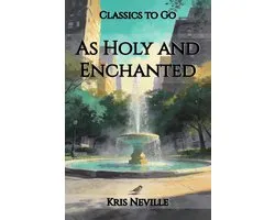 As Holy and Enchanted